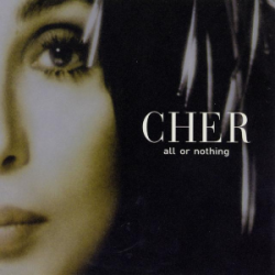 Cher  -  All Or Nothing (25th Anniversary Deluxe Edition Intro)(Clean)