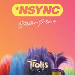 NSYNC  -  Better Place (TROLLS Band Together OST) (DJ Beats)