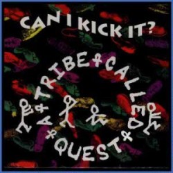 A Tribe Called Quest   -  Can I Kick It (DJ Prince Remix) (Clean)