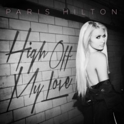 Paris Hilton  -  High Off My Love (Edson Pride Remix)(Clean)