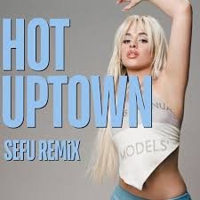 Camila Cabello feat. Drake  -  Hot Uptown (Sefu Remix) (Clean)[VjMixes