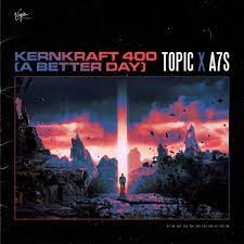 Topic, A7S  -  Kernkraft 400 (A Better Day) (Pancza & Mattrecords Bootleg)  (Clean)