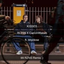 BL3SS x CamrinWatsin feat bbyclose  -  Kisses (DJ Beats)(Intro)(Clean)