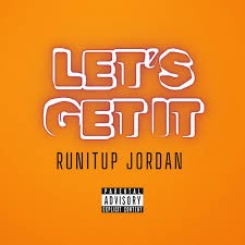 Runitup Jordan  -  Let's Get It (DJ Nasa Remix) (Clean)