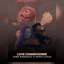 Rema Namakula  ft. David Lutalo  -  Love Commissioner (Intro)(Clean)