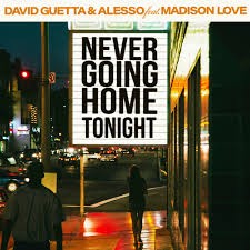 David Guetta, Alesso ft. Madison Love  -  Never Going Home Tonight (Original To Header Remix)(Clean)[VjMixes