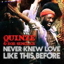 Bob Sinclar & Quinze  -  Never Knew Love Like This Before (Extended) (Clean)