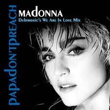 Madonna Vs Freemasons  -  Papa Don't Preach (Dubtronic We Are In Love Remix 2023)(Clean)