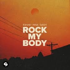 R3hab, Inna & SASH  -  ROCK MY BODY (CLUB MIX)(Clean)