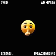 DVBBS, Wiz Khalifa, Urfavxboyfriend, Goldsou  -  Sh Sh Sh (Hit That) (Intro) (Dirty)