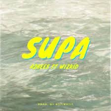 R2bees ft Wizkid  -  Supa (Intro) (Dirty)