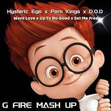 Hysteric Ego x Porn Kings x D.O. -  Want Love x Up To No Good x Set Me Free (G Fire Rework Mashup) (Clean)